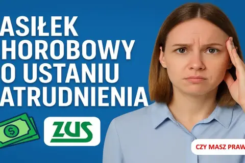 Zasiłek chorobowy po ustaniu zatrudnienia: Sprawdź, ile Ci się należy