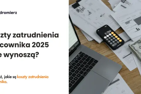 Całkowity koszt pracownika: Zobacz, ile naprawdę płacisz!