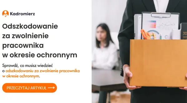 Zwolnienie pracownika w okresie ochronnym? Poznaj 5 wyjątków!