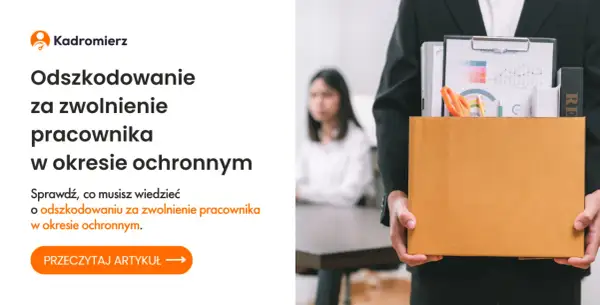 Zwolnienie pracownika w okresie ochronnym? Poznaj 5 wyjątków!
